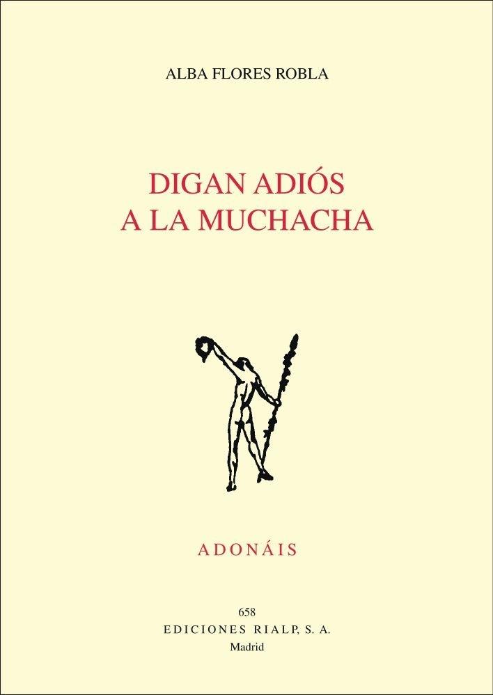 DIGAN ADIÓS A LA MUCHACHA | 9788432149443 | FLORES, ALBA | Llibres Parcir | Llibreria Parcir | Llibreria online de Manresa | Comprar llibres en català i castellà online