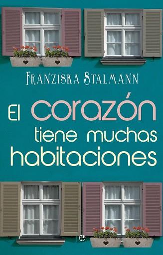 EL CORAZÓN TIENE MUCHAS HABITACIONES | 9788490601686 | STALMANN, FRANZISKA | Llibres Parcir | Llibreria Parcir | Llibreria online de Manresa | Comprar llibres en català i castellà online