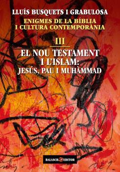 ENIGMES DE LA BÍBLIA I CULTURA CONTEMPORÀNIA III | 9788412481921 | BUSQUETS I GRABULOSA, LLUÍS | Llibres Parcir | Llibreria Parcir | Llibreria online de Manresa | Comprar llibres en català i castellà online