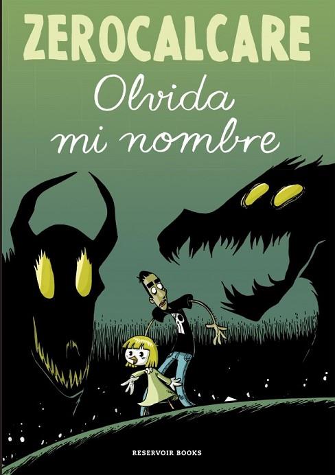 OLVIDA MI NOMBRE | 9788417511357 | , ZEROCALCARE | Llibres Parcir | Llibreria Parcir | Llibreria online de Manresa | Comprar llibres en català i castellà online