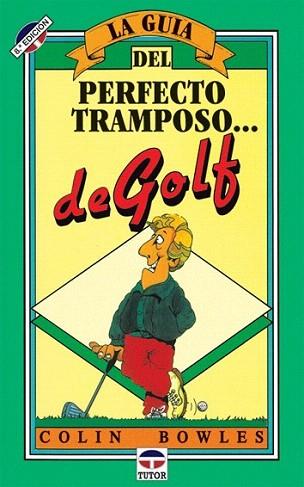 GUIA PERFECTO TRAMPOSO GOLF | 9788479020118 | Llibres Parcir | Llibreria Parcir | Llibreria online de Manresa | Comprar llibres en català i castellà online