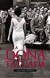 LA DONA TATUADA | 9788416547340 | VIDAL ESCOLIES, LAIA | Llibres Parcir | Librería Parcir | Librería online de Manresa | Comprar libros en catalán y castellano online