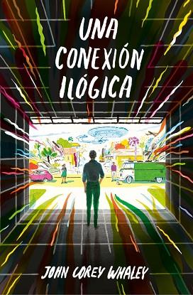 UNA CONEXIÓN ILÓGICA | 9788420485201 | WHALEYS, JOHN COREY | Llibres Parcir | Librería Parcir | Librería online de Manresa | Comprar libros en catalán y castellano online