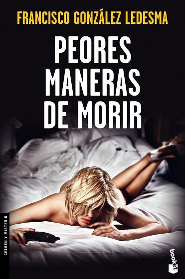 PEORES MANERAS DE MORIR | 9788408123699 | GONZÁLEZ LEDESMA, FRANCISCO | Llibres Parcir | Llibreria Parcir | Llibreria online de Manresa | Comprar llibres en català i castellà online