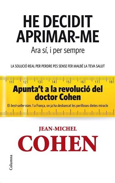 He decidit aprimar-me. Ara sí i per sempre. | 9788466414715 | Jean Michel Cohen | Llibres Parcir | Llibreria Parcir | Llibreria online de Manresa | Comprar llibres en català i castellà online