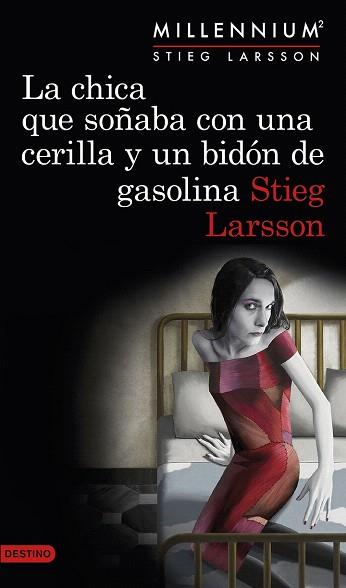 LA CHICA QUE SOÑABA CON UNA CERILLA Y UN BIDÓN DE GASOLINA (SERIE MILLENNIUM 2) | 9788423349821 | STIEG LARSSON | Llibres Parcir | Librería Parcir | Librería online de Manresa | Comprar libros en catalán y castellano online