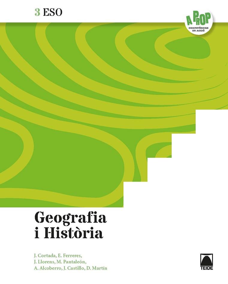 GEOGRAFIA I HISTÒRIA 3 ESO - A PROP | 9788430783342 | CORTADA CORTADA, JAUME / FERRERES CALVO, ERNEST / LLORENS VILA, JORDI / PANTALEÓN GAMISANS, MONTSERR | Llibres Parcir | Librería Parcir | Librería online de Manresa | Comprar libros en catalán y castellano online