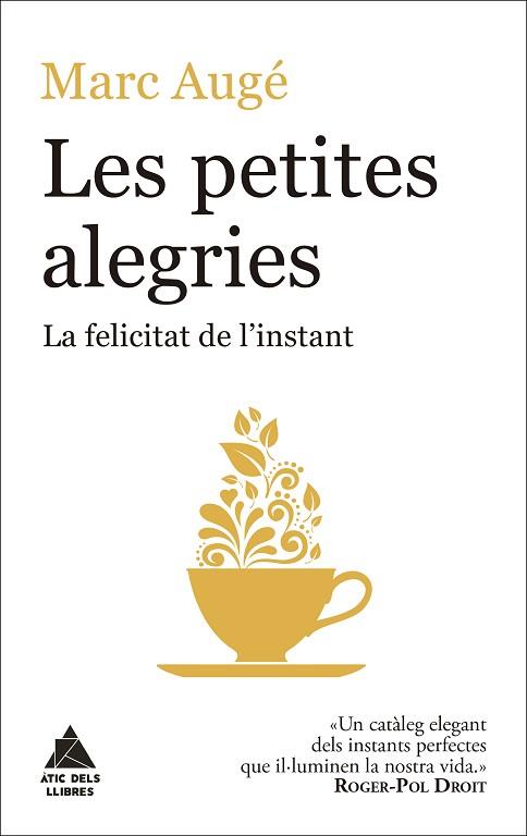 LES PETITES ALEGRIES | 9788416222964 | AUGÉ, MARC | Llibres Parcir | Librería Parcir | Librería online de Manresa | Comprar libros en catalán y castellano online