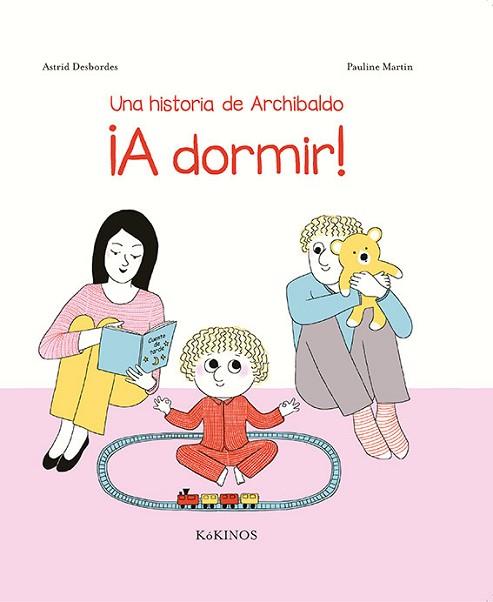 UN RELAT D'ARCHIBALD. A DORMIR! | 9788417074340 | DESBORDES, ASTRID | Llibres Parcir | Librería Parcir | Librería online de Manresa | Comprar libros en catalán y castellano online