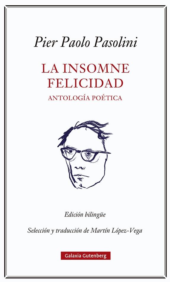 LA INSOMNE FELICIDAD. ANTOLOGÍA POÉTICA | 9788418807923 | PASOLINI, PIER PAOLO | Llibres Parcir | Librería Parcir | Librería online de Manresa | Comprar libros en catalán y castellano online
