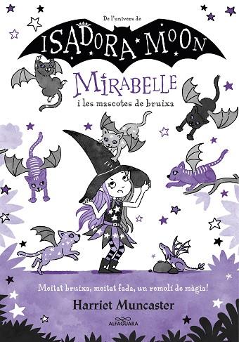 MIRABELLE 5 - MIRABELLE I LES MASCOTES DE BRUIXA | 9788418915918 | MUNCASTER, HARRIET | Llibres Parcir | Librería Parcir | Librería online de Manresa | Comprar libros en catalán y castellano online