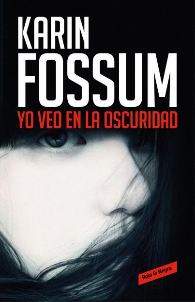 YO VEO EN LA OSCURIDAD | 9788416195787 | KARIN FOSSUM | Llibres Parcir | Librería Parcir | Librería online de Manresa | Comprar libros en catalán y castellano online