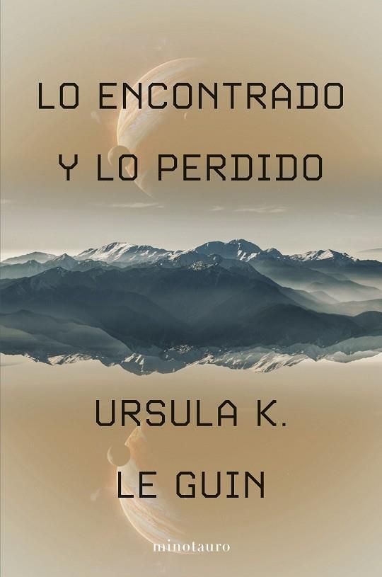 LO ENCONTRADO Y LO PERDIDO | 9788445019832 | LE GUIN, URSULA K. | Llibres Parcir | Llibreria Parcir | Llibreria online de Manresa | Comprar llibres en català i castellà online