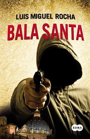 BALA SANTA | 9788483651056 | LUIS MIGUEL ROCHA | Llibres Parcir | Llibreria Parcir | Llibreria online de Manresa | Comprar llibres en català i castellà online