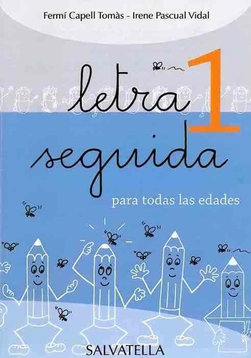 LETRA SEGUIDA 1 | 9788484124603 | CAPELL I TOMÀS, FERMÍ/PASCUAL I VIDAL, IRENE | Llibres Parcir | Librería Parcir | Librería online de Manresa | Comprar libros en catalán y castellano online