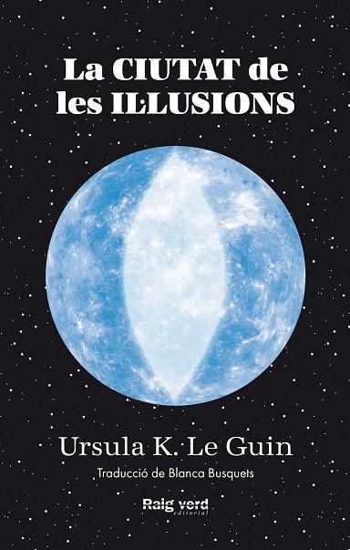 CIUTAT DE LES IL·LUSIONS | 9788419206305 | LE GUIN, URSULA K. | Llibres Parcir | Llibreria Parcir | Llibreria online de Manresa | Comprar llibres en català i castellà online