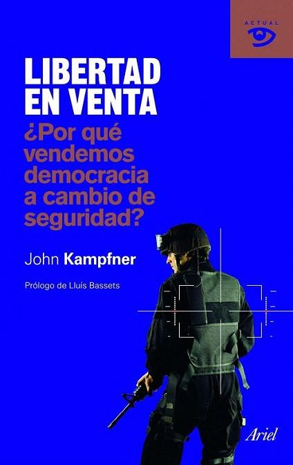 LIBERTAD EN VENTA por que vendemos democracia a cambio segu | 9788434469594 | JOHN KAMPFNER | Llibres Parcir | Librería Parcir | Librería online de Manresa | Comprar libros en catalán y castellano online