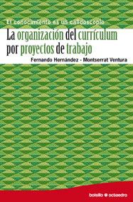 La organización del currículum por proyectos de trabajo | 9788480639606 | Fernando Hernández y Montserrat Ventura | Llibres Parcir | Librería Parcir | Librería online de Manresa | Comprar libros en catalán y castellano online