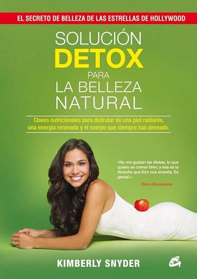 SOLUCIÓN DETOX PARA LA BELLEZA NATURAL | 9788484455134 | SNYDER, KIMBERLY | Llibres Parcir | Llibreria Parcir | Llibreria online de Manresa | Comprar llibres en català i castellà online