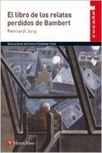 EL LIBRO DE LOS RELATOS PERDIDOS DE BAMBERT | 9788468203782 | REINHARDT, JUNG | Llibres Parcir | Llibreria Parcir | Llibreria online de Manresa | Comprar llibres en català i castellà online