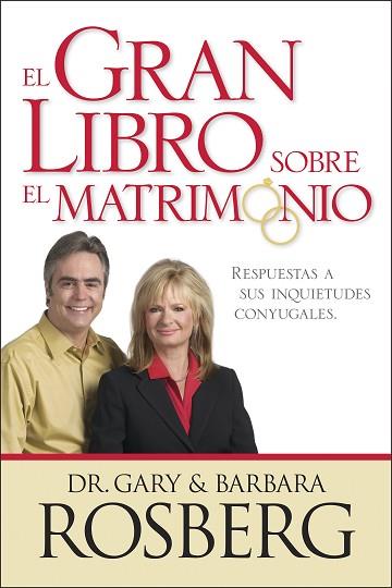 GRAN LIBRO SOBRE EL MATRIMONIO | PODI96724 | ROSBERG  GARY/ROSBERG  BARBARA | Llibres Parcir | Librería Parcir | Librería online de Manresa | Comprar libros en catalán y castellano online