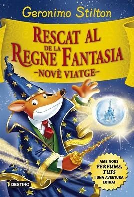 RESCAT AL REGNE DE LA FANTASIA ( NOVE VIATGE AL REGNE DE LA FANTASIA ) | 9788416519033 | GERONIMO STILTON | Llibres Parcir | Llibreria Parcir | Llibreria online de Manresa | Comprar llibres en català i castellà online