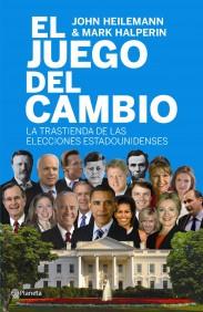 EL JUEGO DEL CAMBIO trastienda elecciones estadounidenses | 9788408094111 | JOHN HEILEMANN MARK HALPERIN | Llibres Parcir | Librería Parcir | Librería online de Manresa | Comprar libros en catalán y castellano online