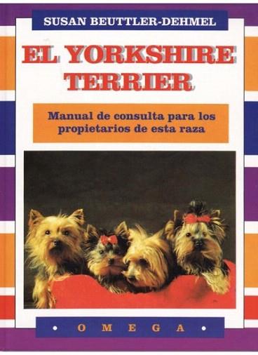 MANUAL YORKSHIRE TERRIER | 9788428209502 | SUSAN BEUTTLER | Llibres Parcir | Llibreria Parcir | Llibreria online de Manresa | Comprar llibres en català i castellà online