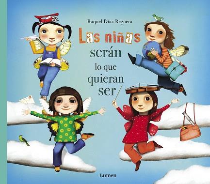 LAS NIÑAS SERÁN LO QUE QUIERAN SER | 9788448851651 | DÍAZ REGUERA, RAQUEL | Llibres Parcir | Llibreria Parcir | Llibreria online de Manresa | Comprar llibres en català i castellà online