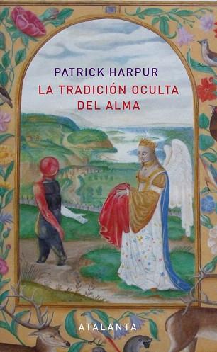 LA TRADICIÓN OCULTA DEL ALMA | 9788494094101 | HARPUR, PATRICK | Llibres Parcir | Librería Parcir | Librería online de Manresa | Comprar libros en catalán y castellano online