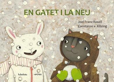 EN GATET I LA NEU | 9788415170242 | FRANZ ROSELL, JOEL | Llibres Parcir | Llibreria Parcir | Llibreria online de Manresa | Comprar llibres en català i castellà online
