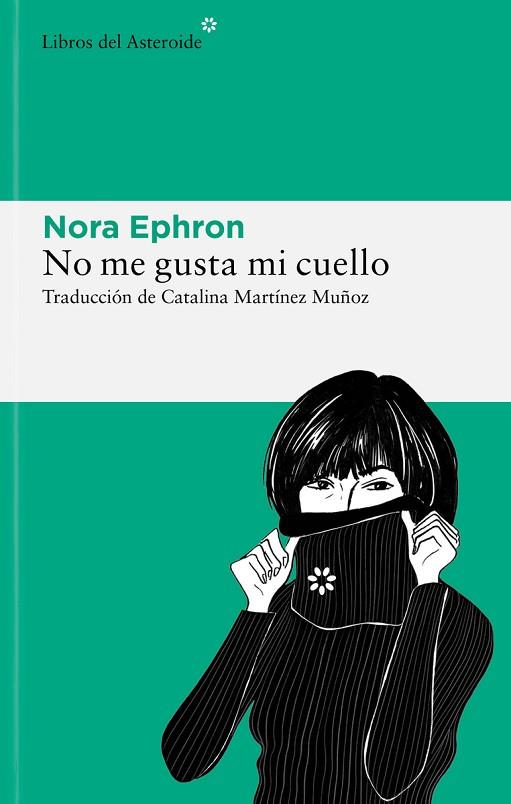 NO ME GUSTA MI CUELLO | 9788419089465 | EPHRON, NORA | Llibres Parcir | Librería Parcir | Librería online de Manresa | Comprar libros en catalán y castellano online