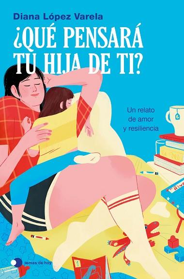 ¿QUÉ PENSARÁ TU HIJA DE TI? | 9791388279300 | LÓPEZ VARELA, DIANA | Llibres Parcir | Llibreria Parcir | Llibreria online de Manresa | Comprar llibres en català i castellà online