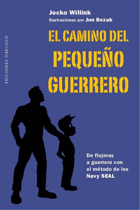 EL CAMINO DEL PEQUEÑO GUERRERO | 9788491113430 | WILLINK, JOCKO | Llibres Parcir | Llibreria Parcir | Llibreria online de Manresa | Comprar llibres en català i castellà online