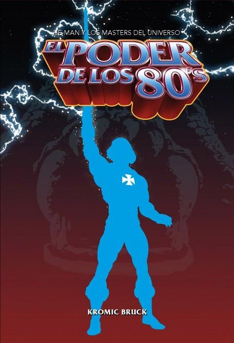 EL PODER DE LOS 80 | 9788418898242 | BRUCK, KROMIC | Llibres Parcir | Librería Parcir | Librería online de Manresa | Comprar libros en catalán y castellano online