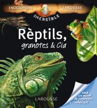 REPTILS GRANOTES & CIA enciclopedia increible larousse | 9788480166997 | Llibres Parcir | Librería Parcir | Librería online de Manresa | Comprar libros en catalán y castellano online