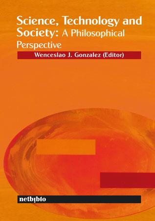 SCIENCE TECHNOLOGY AND SOCIETY A PHILOSOPICAL PERSPECTIVE | 9780972989220 | GONZALEZ WENCESLAO J | Llibres Parcir | Llibreria Parcir | Llibreria online de Manresa | Comprar llibres en català i castellà online
