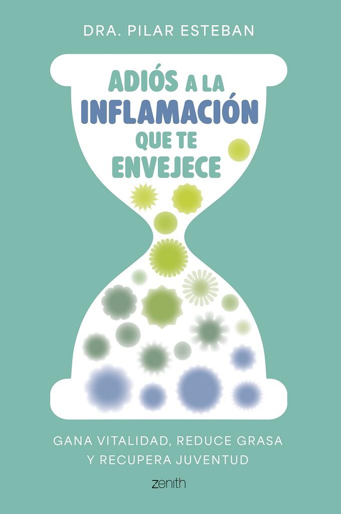 ADIÓS A LA INFLAMACIÓN QUE TE ENVEJECE | 9788408324249 | DRA. PILAR ESTEBAN | Llibres Parcir | Llibreria Parcir | Llibreria online de Manresa | Comprar llibres en català i castellà online
