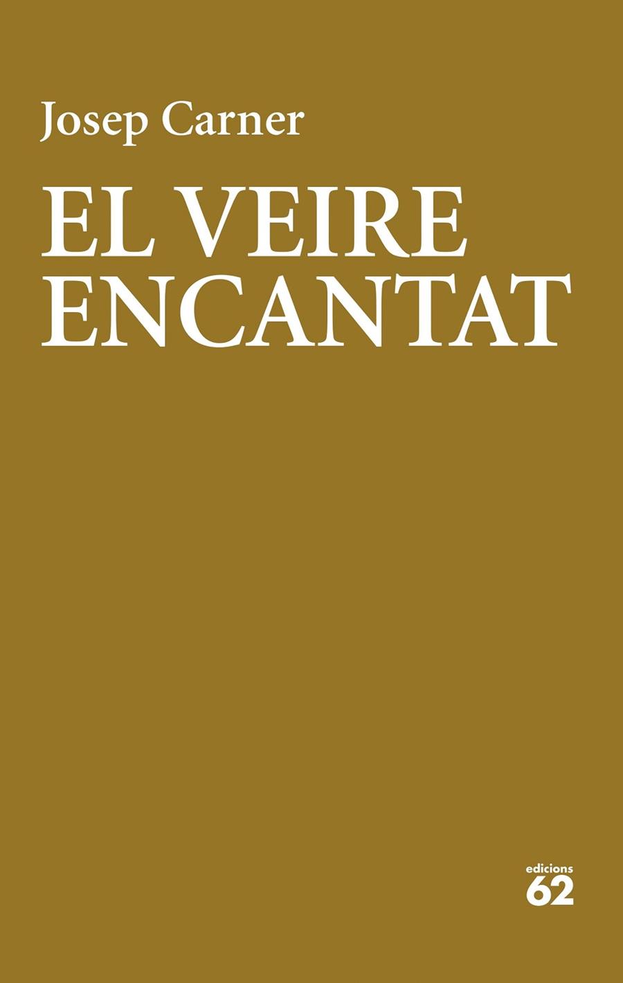 EL VEIRE ENCANTAT | 9788429782974 | CARNER, JOSEP | Llibres Parcir | Llibreria Parcir | Llibreria online de Manresa | Comprar llibres en català i castellà online