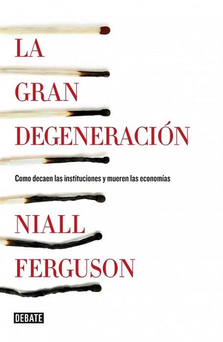 LA GRAN DEGENERACIÓN | 9788499922744 | FERGUSON,NIALL | Llibres Parcir | Llibreria Parcir | Llibreria online de Manresa | Comprar llibres en català i castellà online