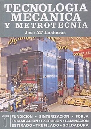 TECNOLOGIA MECANICA Y METROTECNIA(2 VOL) | 9788470630873 | LASHERAS | Llibres Parcir | Librería Parcir | Librería online de Manresa | Comprar libros en catalán y castellano online
