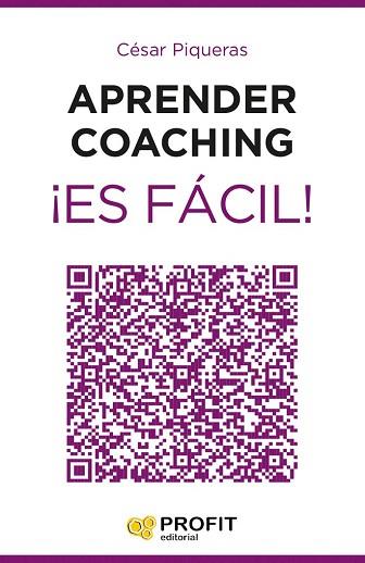 APRENDER COACHING ¡ES FÁCIL! | 9788416115464 | PIQUERAS GÓMEZ DE ALBACETE, CÉSAR | Llibres Parcir | Llibreria Parcir | Llibreria online de Manresa | Comprar llibres en català i castellà online