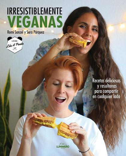 IRRESISTIBLEMENTE VEGANAS | 9788418820229 | SANZEL, ROMI / SARA PÁRQUEZ (LIVING LIKE A PANDA) | Llibres Parcir | Llibreria Parcir | Llibreria online de Manresa | Comprar llibres en català i castellà online