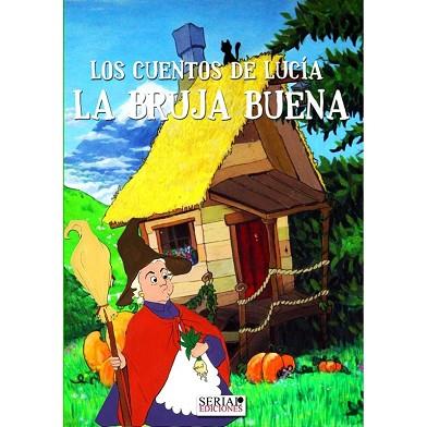 CUENTOS DE LUCÍA . LA BRUJA BUENA | PODI117789 | GAVILÁN  LUCÍA | Llibres Parcir | Librería Parcir | Librería online de Manresa | Comprar libros en catalán y castellano online