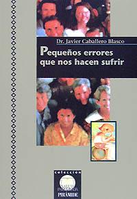 PEQUEÐOS ERRORES HACEN | 9788436810486 | DR,Javier CABALLERO BLASCO | Llibres Parcir | Librería Parcir | Librería online de Manresa | Comprar libros en catalán y castellano online