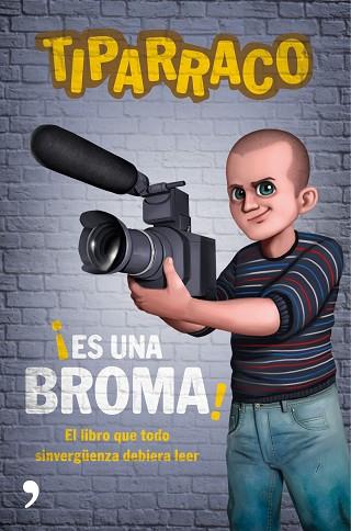 ES UNA BROMA | 9788499985237 | TIPARRACO | Llibres Parcir | Librería Parcir | Librería online de Manresa | Comprar libros en catalán y castellano online
