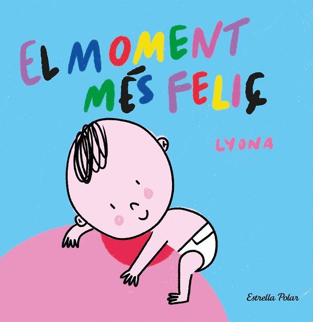 EL MOMENT MÉS FELIÇ. LLIBRE DE TELA | 9788413892375 | LYONA | Llibres Parcir | Librería Parcir | Librería online de Manresa | Comprar libros en catalán y castellano online