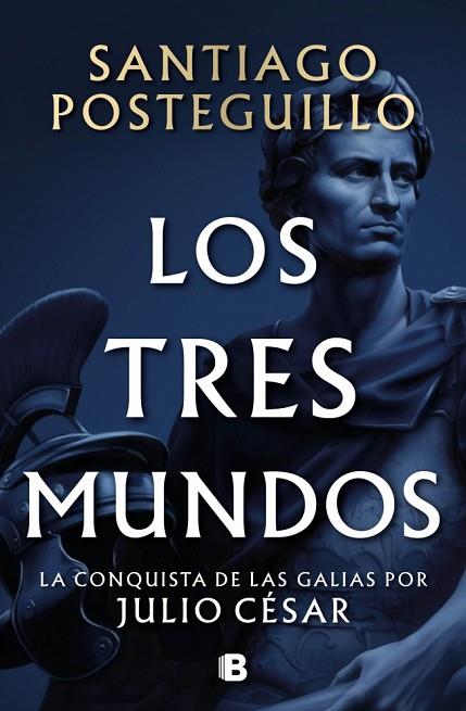 LOS TRES MUNDOS (SERIE JULIO CÉSAR 3) | 9788466682701 | POSTEGUILLO, SANTIAGO | Llibres Parcir | Llibreria Parcir | Llibreria online de Manresa | Comprar llibres en català i castellà online