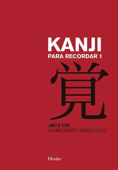 KANJI PARA RECORDAR I | 9788425433764 | JAMES W., HEISIG / BERNABÉ, MARC / CALAFELL, VERÒNICA | Llibres Parcir | Librería Parcir | Librería online de Manresa | Comprar libros en catalán y castellano online