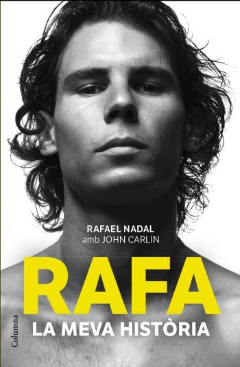 RAFA LA MEVA HISTORIA | 9788466414340 | RAFAEL NADAL JOHN CARLIN | Llibres Parcir | Llibreria Parcir | Llibreria online de Manresa | Comprar llibres en català i castellà online